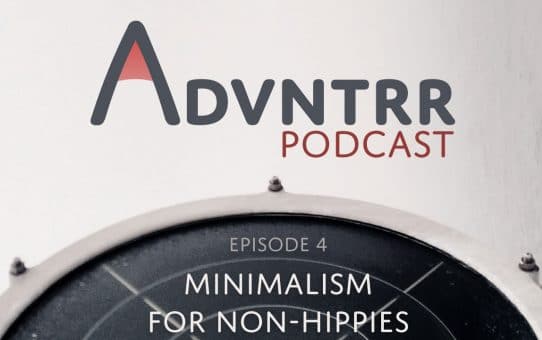 Minimalism for Non-Hippies - Episode 4